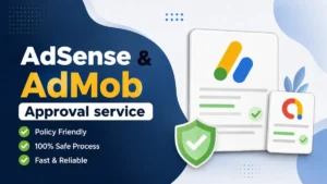 AdSense & AdMob Approval service